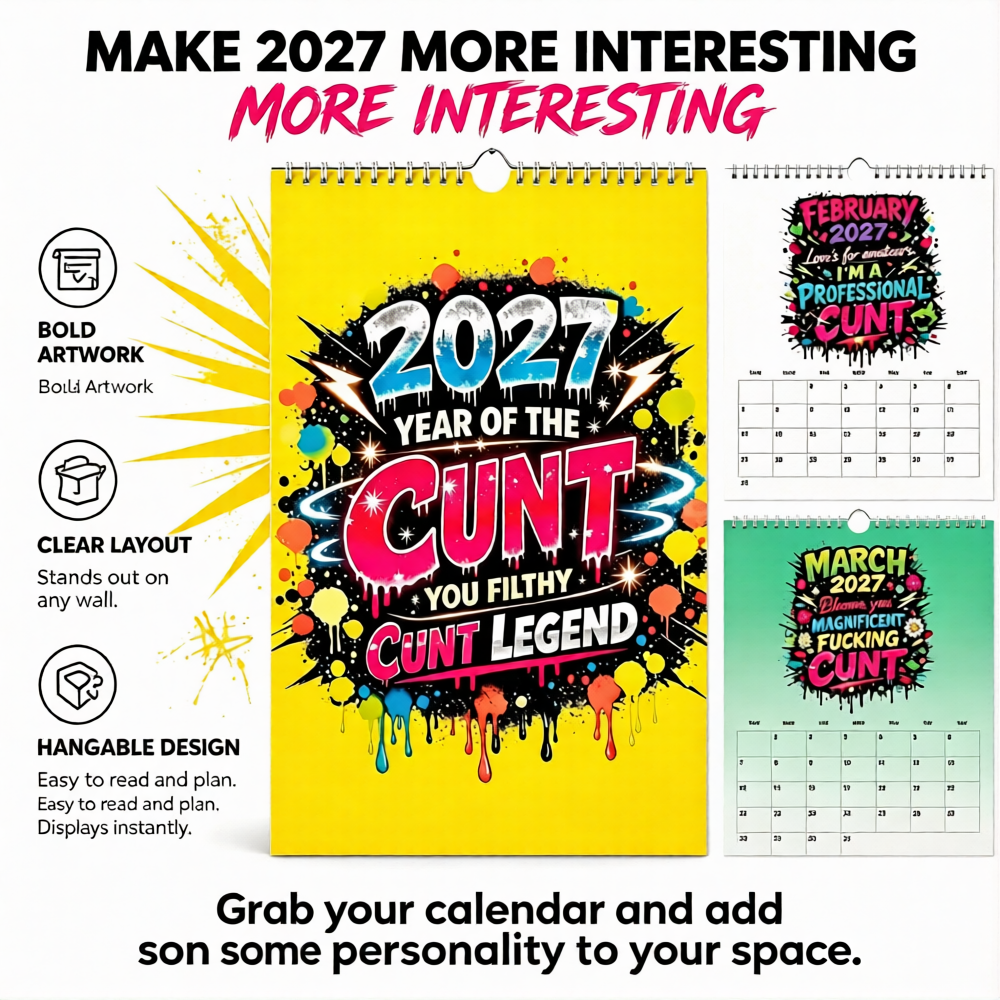 2027 Year of the Cunt Wall Calendar โ Bold Graffiti Humor Calendar๐๐