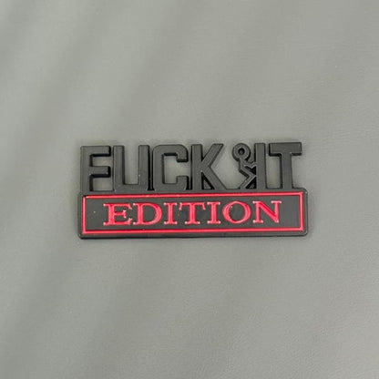 FUCK IT Edition Emblem/Old Man Edition Car Emblem
