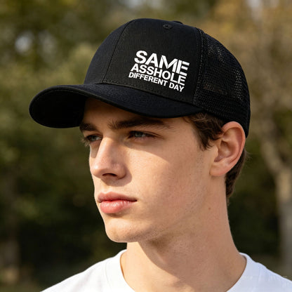 SAME ASSHOLE DIFFERENT DAY Truck Hat