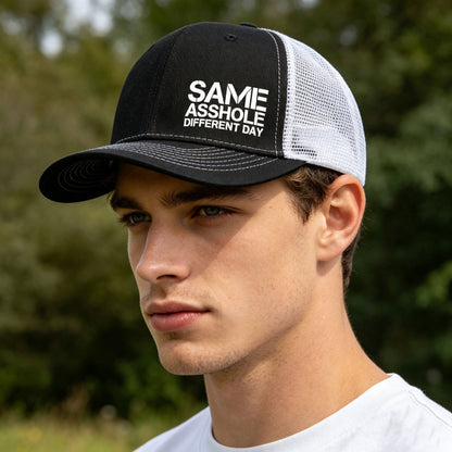 SAME ASSHOLE DIFFERENT DAY Truck Hat