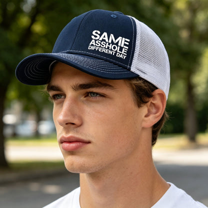 SAME ASSHOLE DIFFERENT DAY Truck Hat
