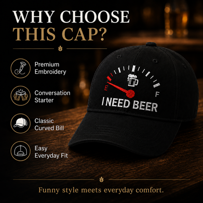 🍺I NEED BEER Embroidered Baseball Cap