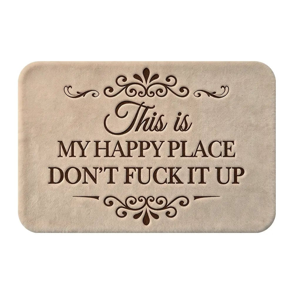 🔥Funny “This Is My Happy Place Don’t F*ck It Up” new doormat🤣