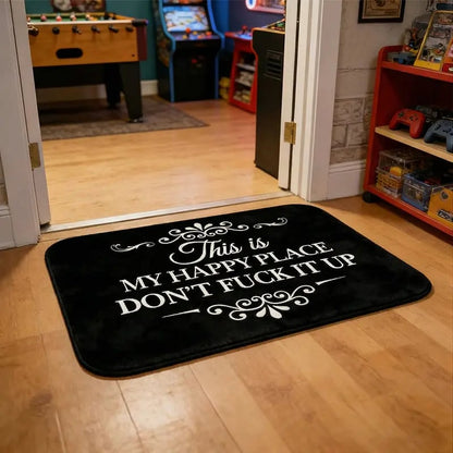 🔥Funny “This Is My Happy Place Don’t F*ck It Up” new doormat🤣