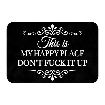 🔥Funny “This Is My Happy Place Don’t F*ck It Up” new doormat🤣