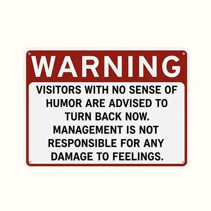 😂Warning: A Sense Of Humor Is Required Metal Sign