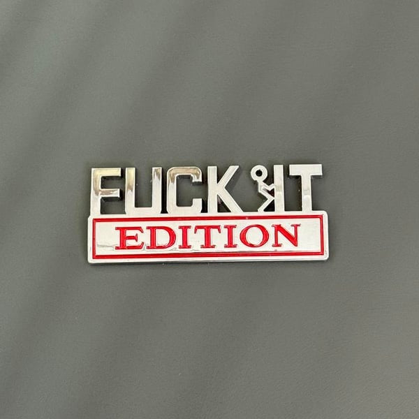 FUCK IT Edition Emblem/Old Man Edition Car Emblem