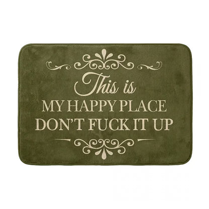 🔥Funny “This Is My Happy Place Don’t F*ck It Up” new doormat🤣