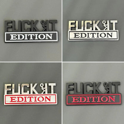 FUCK IT Edition Emblem/Old Man Edition Car Emblem
